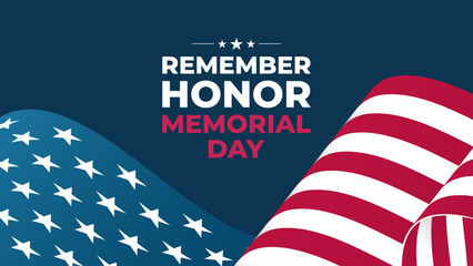 Remember and Honor. US Memorial Day celebration banner. National flag of the United States. Vector illustration.	