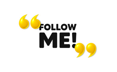 Follow me tag. 3d quotation marks with text. Special offer sign. Super offer symbol. Follow me message. Phrase banner with 3d double quotes. Vector