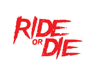 Vector red scratched and distorted RIDE OR DIE text. Isolated on white background
