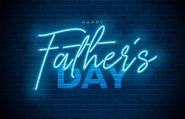 Happy Father's Day Greeting Card Design with Glowing Neon Light Lettering on Brick Wall Background. Vector Celebration Illustration for Best Dad. Father Day Template for Postcard, Banner, Flyer or