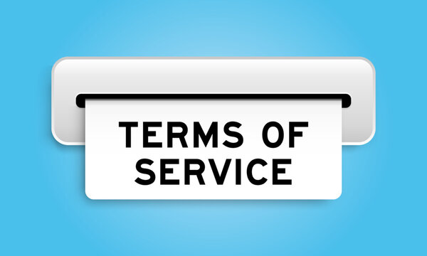 White coupon banner with word terms of service from machine on blue color background