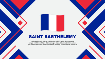 Saint Barthelemy Flag Abstract Background Design Template. Saint Barthelemy Independence Day Banner Wallpaper Vector Illustration. Illustration