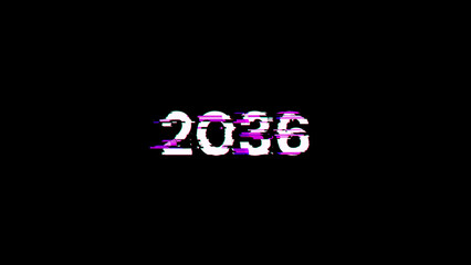 2036 text with screen effects of technological glitches