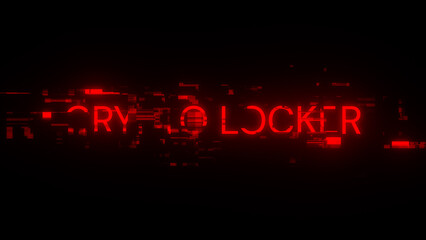 Crypto locker text with screen effects of technological glitches