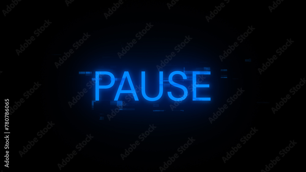 Poster pause text with screen effects of technological glitches