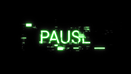 Pause text with screen effects of technological glitches