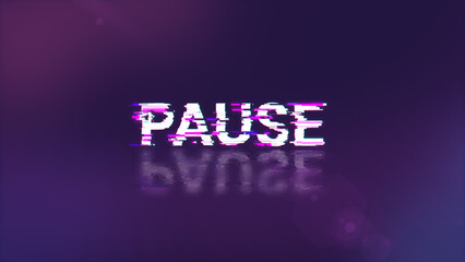 Pause text with screen effects of technological glitches