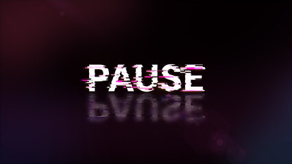 Pause text with screen effects of technological glitches