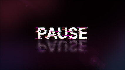 Pause text with screen effects of technological glitches