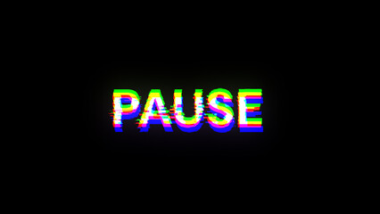 Pause text with screen effects of technological glitches