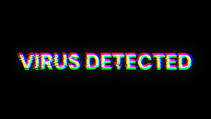 Virus detected text with screen effects of technological glitches