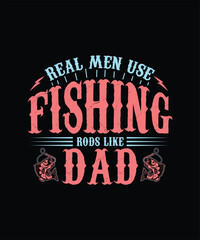 dad fishing t-shirt design , custom typography design daddy quote t shirt design graphic vector, father's day design,