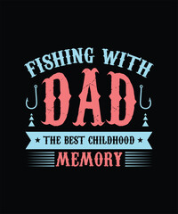 dad fishing t-shirt design , custom typography design daddy quote t shirt design graphic vector, father's day design,