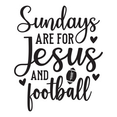 sundays are for jesus and football