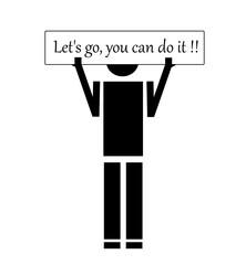 Icon with a transparent background of a man holding a sign that says, Let's go! you can do it!