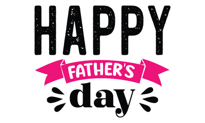 happy father's day ,father's day t shirt design, eps file