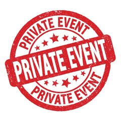PRIVATE EVENT text written on red round stamp sign.