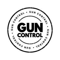 Gun control - set of laws that regulate the manufacture, sale, transfer, possession, or use of firearms by civilians, text concept stamp - obrazy, fototapety, plakaty