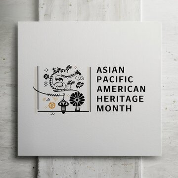 Asian Pacific American Heritage Month. Celebrated in May.
