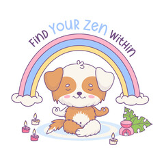 Cute cartoon dog meditating under rainbow with candles, aroma lamp and plant. Funny kawaii character animal. Vector illustration. Cool card with phrase Find Your Zen Within