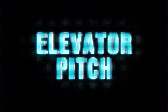 Elevator pitch. Banner in blue capital letters. The text, elevator pitch, illuminated. Presentation, impress, career, ideas, strategy.