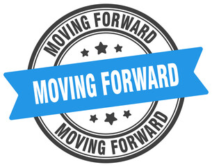 moving forward stamp. moving forward label on transparent background. round sign