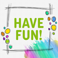 Have Fun Colorful Lines Sketch Dots Frame Text 