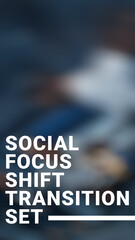 Social Focus Shift Transition Set | Drag and Drop Style - obrazy, fototapety, plakaty