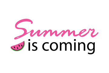 Summer is coming vector illustration. Letter composition with watermelon on a transparent background.