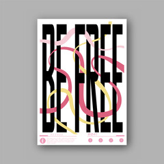 BE FREE. A Motivating inscription. A stylized template for a poster, poster, interior design, lettering for a T-shirt print. The idea of creative design