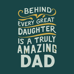 Fototapeta premium Behind every great daughter art design