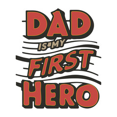 Dad is my first hero craft design