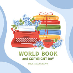 World Book and Copyright Day. Card design for bookshop, library, bookstore, festival or education. Books with spring flowers. Vector illustration
