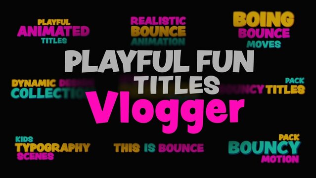 Vlogger Playful Fun Bounce Titles Animation 