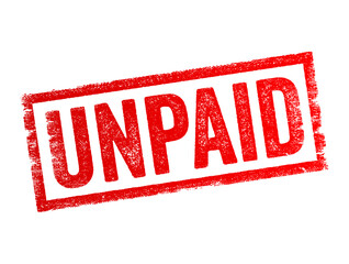 UNPAID - debt, not yet discharged by payment, text concept background