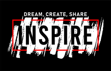 dream create share inspire, Positive slogan quote For t shirt design graphic vector - 781747438
