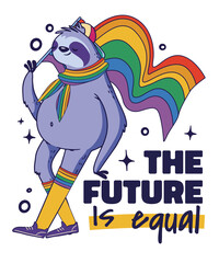 The Future Is Equal Rainbow Sloth Vibes