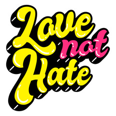 Love Not Hate Inspirational Statement Harmony