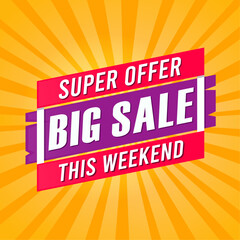 Super Offer Big Sale This Weekend