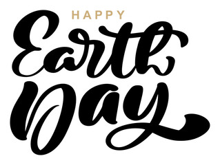 Handwritten lettering text Happy Earth Day logo. Typography calligraphic design for greeting cards and poster template celebration. Vector illustration - 782058055