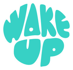 Wake Up turquoise text. Modern morning motivation calligraphy. Hand lettering inscription. Vector illustration
