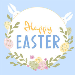Hand drawn vector Easter greeting card with flowers, eggs and easter bunny. Cartoon flat stylization. Isolated holiday design element. Happy Easter title. Floral frame. 