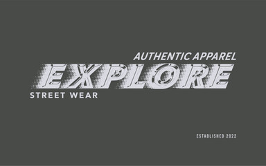 Authentic apparel explore. Print artwork