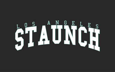 Los angeles staunch. Print artwork design.