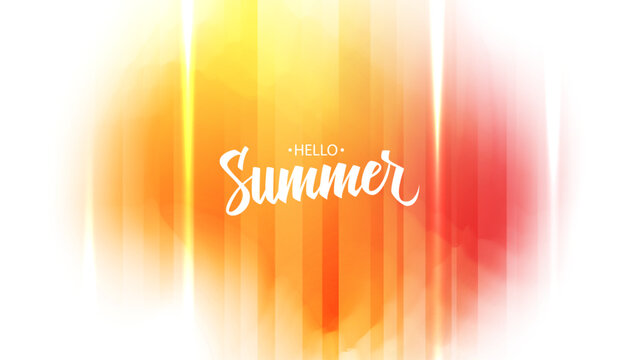 Hello Summer. Bright colored blurred background with hand lettering for Summertime creative graphic design. Vector illustration.