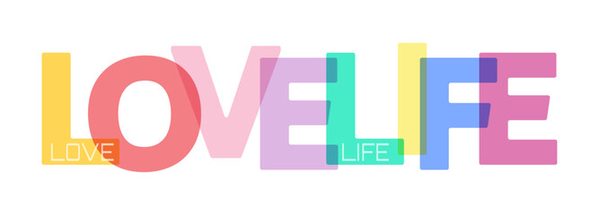 LOVE LIFE. A motivating phrase for learning, training, self-perfection and goal achievement