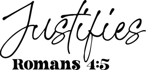 Justifies Romans 4:5 - obrazy, fototapety, plakaty