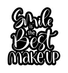 Smile is the best make up, Hand lettering motivation quote