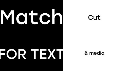 Match Cut Text and Media - obrazy, fototapety, plakaty