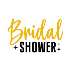 Bridal shower typography design on plain white transparent isolated background for card, shirt, hoodie, sweatshirt, apparel, tag, mug, icon, poster or badge